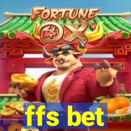 ffs bet